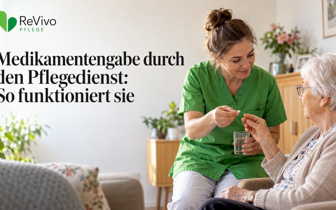 Medikamentengabe durch den Pflegedienst: So funktioniert sie