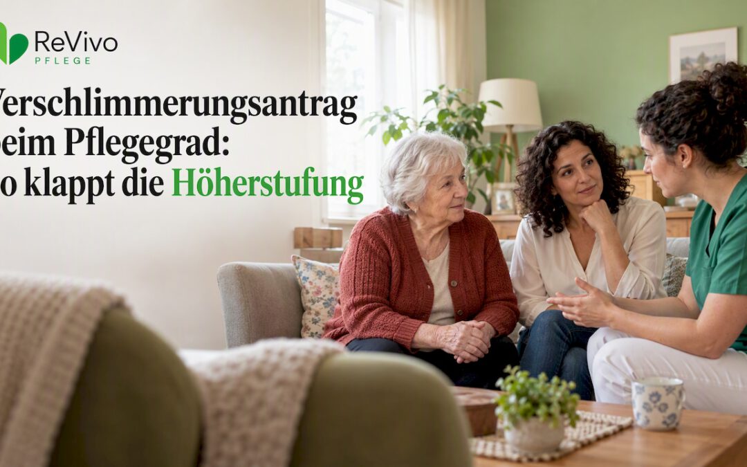 Verschlimmerungsantrag beim Pflegegrad: So klappt die Höherstufung